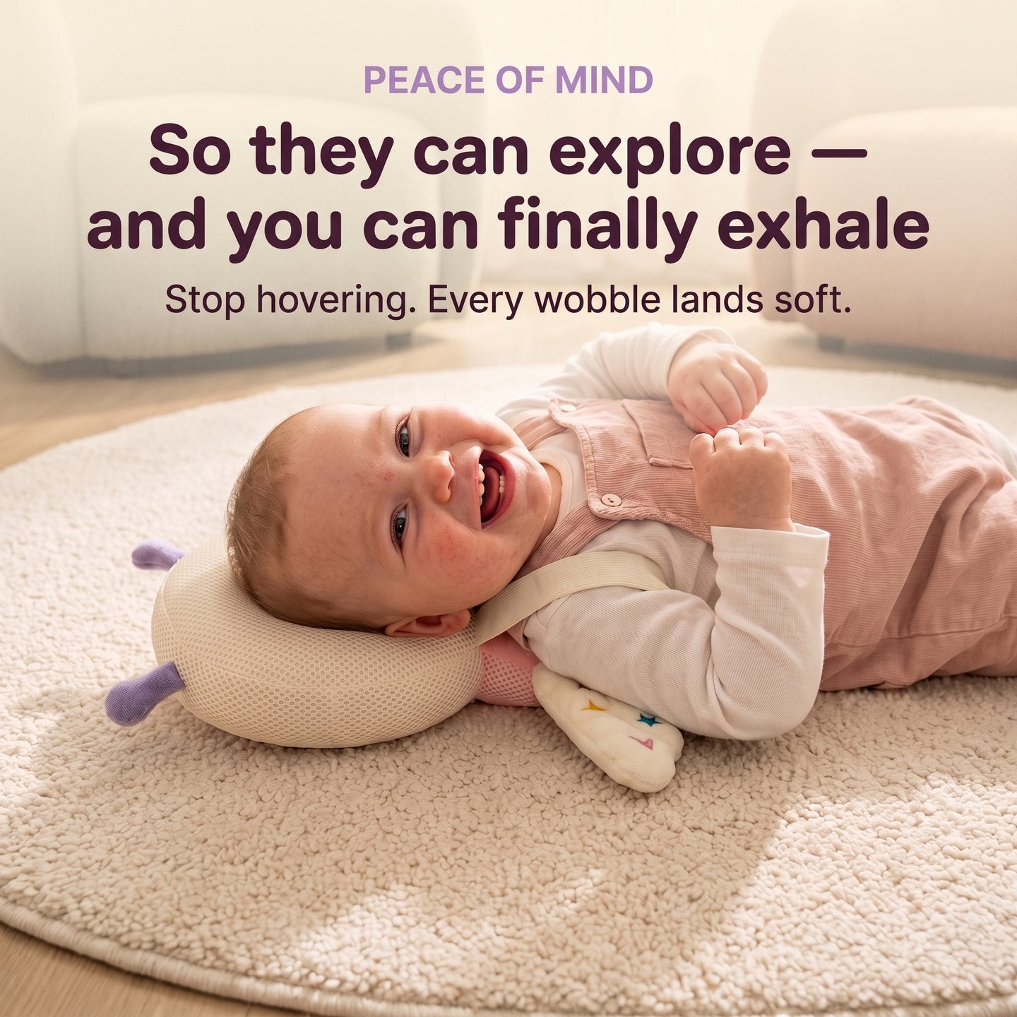 So they can explore, and you can finally exhale